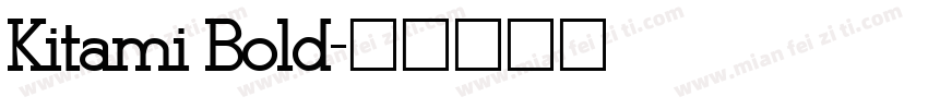 Kitami Bold字体转换